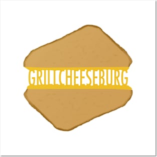 Grillcheeseburg Posters and Art